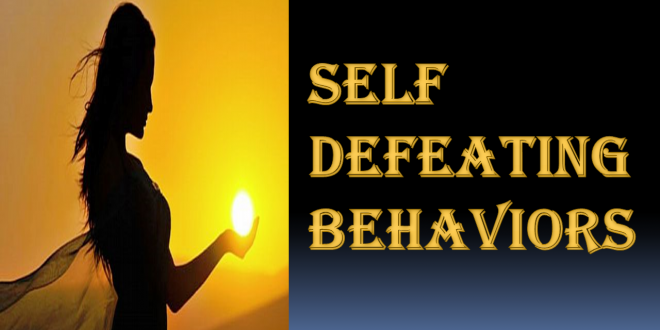 12 Self-Defeating Behaviors
